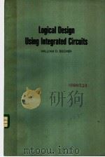 LOGICAL DESIGN USING INTEGRATED CIRCUITS PDF电子版封面 0810458594 WILLIAM D.BECHER