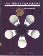 BOOK OF SEMI INTERNATIONAL STANDARDS 1986 VOLUME 5 PHOTOMASKS DIVISION PDF电子版封面
