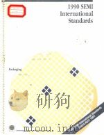 BOOK OF SEMI INTERNATIONAL STANDARDS 1990 VOLUME 4 PACKAGING DIVISION（ PDF版）