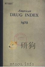 AMERICAN DRUG INEDX 1975 PDF电子版封面 0397503431 CHARLES O.WILSON,PH.D. TONY E