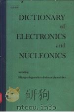 DICTIONARY OF ELECTRONICS AND NUCLEONICS PDF电子版封面 0550132074 L E C HUGHES R W B STEPHENS
