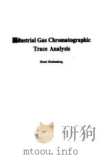 INDUSTRIAL GAS CHROMATOGRAPHIC TRACE ANALYSIS（1973 PDF版）