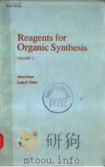 REAGENTS FOR ORGANIC SYNTHESIS  VOLUME 3（1972年 PDF版）