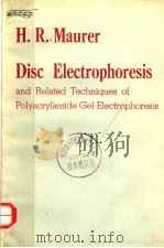 DISC ELECTROPHORESIS AND RELATED TECHNIQUES OF POLYACRYLAMIDE GEL ELECTROPHORESIS（1971 PDF版）