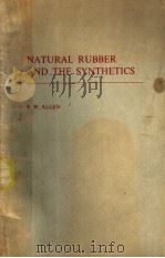 NATURAL RUBBER AND THE SYNTHETICS 1972 PDF电子版封面 0258968583 P.W.ALLEN