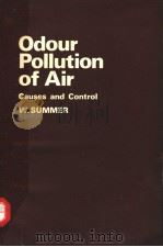 ODOUR POLLUTION OF AIR CAUSES AND CONTROL 1971 PDF电子版封面 0249440229 W.SUMMER