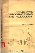 COMPUTER PROGRAMMING METHODOLOGY PDF电子版封面 0855011572 W.M.TURSKI
