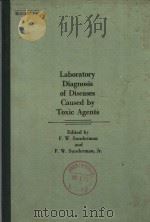 LABORATORY DIAGNOSIS OF DISEASES CAUSED BY TOXIC AGENTS   1970  PDF电子版封面     