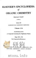 ELSEVIER‘S ENCYCLOPEDIA OF ORGANIC CHEMISTRY·SERIES Ⅲ CARBOISOCYCLIC CONDENSED COMPOUNDS VOL.12B-4 PDF电子版封面 F.RADT