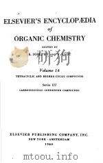 ELSEVIER‘S ENCYCLOPEDIA OF ORGANIC CHEMISTRY·SERIES Ⅲ CARBOISOCYCLIC CONDENSED COMPOUNDS VOL.14 PDF电子版封面 E .JOSEPHY F.RADT