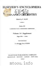 ELSEVIER‘S ENCYCLOPEDIA OF ORGANIC CHEMISTRY·SERIES Ⅲ CARBOISOCYCLIC CONDENSED COMPOUNDS VOL.14-补编2 PDF电子版封面 F.RADT