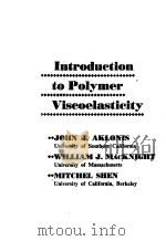 INTRODUCTION TO POLYMER VISCOELASTICITY PDF电子版封面 JOHN J.AKLONIS WILLIAM J.MACK