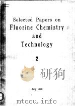 SELECTED PAPERS ON FLUORINE CHEMISTRY AND TECHNOLOGY Ⅱ PDF电子版封面