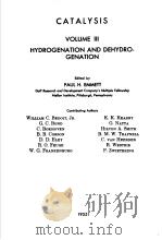 CATALYSIS VOLUME 3 HYDROGENTAION AND DEHYDROGENATION PDF电子版封面 PAUL H.EMMETT