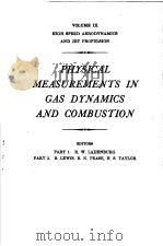 VOLUME IX HIGH SPEED AERODYNAMICS AND JET PROPULSION PHRSICAL MEASUREMENTS IN GAS DRNAMICS AND COMBU PDF电子版封面