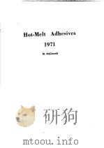 HOT-MELT ADHESIVES 1971 PDF电子版封面 0815503733 M.MCDONALD