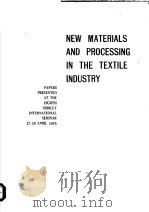 NEW MATERIALS AND PROCESSING IN THE TEXTILE INDUSTRY（ PDF版）