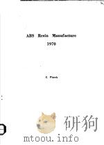 ABS RESIN MANUFACTURE 1970 PDF电子版封面 0815503245 C.PLACEK
