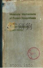 MOLECULAR MECHANISMS OF PROTEIN BIOSYNTHESIS（ PDF版）