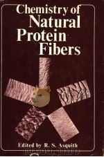 CHEMISTRY OF NATURAL PROTEIN FIBERS PDF电子版封面 R.S.ASQUITH