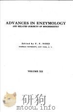ADVANCES IN ENZYMOLOGY VOL.XII PDF电子版封面 F.F.NORD