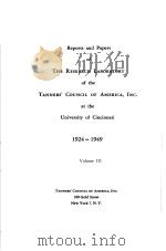 REPORTS AND PAQERS OF THE RESEARCH LABORATORY OF THE TANNERS. COUNCIL OF AMERICA INC.AT THE UNIVERSI PDF电子版封面