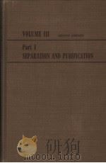 TECHNIQUE OF ORGANIC CHEMISTRY VOLUME ⅢSECOND COMPLELEL REUISED AND AUGMED EDITION PART Ⅰ. SEP ARATI PDF电子版封面