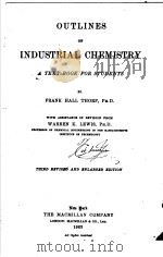 OUTLINES OF INDUSTRIAL CHEMISTRY A TEXT-BOOK FOR STUDENTS PDF电子版封面