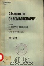 ADVANCES IN CHROMATOGRAPHY VOL.7 PDF电子版封面 J.CALVIN GIDDINGS ROY A.KELLE
