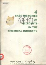 CASE HISTORIES OF ACCIDENTS IN THE CHEMICAL INDUSTRY VOL.4 PDF电子版封面