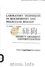 LABORATORY TECHNIQUES IN BIOCHEMISTRY AND MOLECULAR BIOLOGY DENSITY GRADIENT CENTRIFUGATION PDF电子版封面