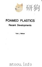 FOAMED PLASTICS RECENT DEVELOPMENTS PDF电子版封面 YALE L.MELTZER