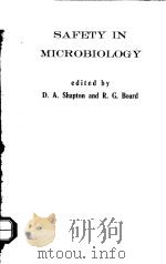 SAFETY IN MICROBIOLOGY PDF电子版封面 D.A.SHAPTON AND R.G.BOARD