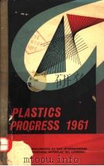 PLASTICS PROGRESS 1961 PDF电子版封面 PHILLIP MORGAN