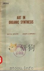 ART IN ORGANIC SYNTHESIS PDF电子版封面 NITYA ANAND JASJIT S.BINDRA A