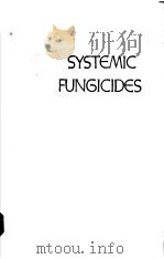 SYSTEMIC FUNGICIDES PDF电子版封面 0582441293 R.W.MARSH AND D.WOODCOCK