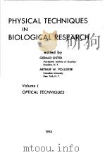 PHYSICAL TECHNIQUES IN BIOLOGICAL RESEARCH VOL.1 OPTICAL TECHNIQUES PDF电子版封面 GERALD OSTER ARTHUR W.POLLIST