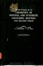 RECENT PROGRESS IN THE CHEMISTRY OF NATURAL AND SYNTHETIC COLOURING MATERS AND RELATED FIELDS PDF电子版封面 T.S.GORE B.S.JOSHI S.V.SUNTH