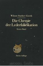 DIE CHEMIE DER LEDERFABRIKATION PDF电子版封面