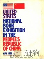 UNITED STATES NATIONAL BOOK EXHIBITION IN THE PEOPLE'S REPUBLIC OF CHINA MAY 1981 PDF电子版封面