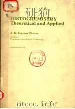 HISTOCHEMISTRY THEORETICAL AND APPLIED VOLUME 1 PREPARATIVE AND OPTICAL TECHNOLOGY FOURTH EDITION PDF电子版封面 0443019983 A.G.EVERSON PEARSE