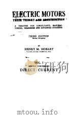 ELECTRIC MOTORS THEIR THEORY AND CONSTRUCTION THIRD EDITION VOL.Ⅰ PDF电子版封面 HENRY M.HOBART