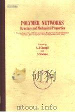 POLYMER NETWORKS STRUCTURE AND MECHANICAL PROPERTIES PDF电子版封面 A.J.CHOMPFF AND S.NEWMAN