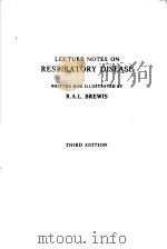 LECTURE NOTES ON RESPIRATORY DISEASE THIRD EDITION PDF电子版封面 0632014121 R.A.L.BREWIS