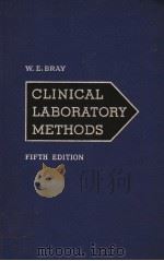 CLINICAL LABORATORY METHODS FIFTH EDITION PDF电子版封面 W.E.BRAY