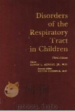 DISORDERS OF THE RESPIRATORY TRACT IN CHILDREN THIRD EDITION 1977 PDF电子版封面 072168730X