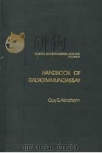 HANDBOOK OF BADIOIMMUNOASSAY 1977 PDF电子版封面 0824764536 GUY E.ABRAHAM