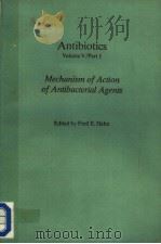 ANTIBIOTICS VOL.5 PART 1 MECHANISM OF ACTION OF ANTIBACTERIAL AGENTS PDF电子版封面 3540093427 FRED E.HAHN