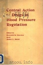 CENTRAL ACTION OF DRUGS IN BLOOD PRESSURE REGULATION PDF电子版封面 0272793485 DONALD S.DAVIES AND JOHN L.REI