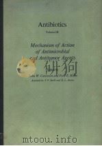 ANTIBIOTICS VOL.3 MECHANISM OF ACTION OF ANTIMICROBIAL AND ANTITUMOR AGENTS PDF电子版封面 3540066535 JOHN W.CORCORAN AND FRED E.HAH